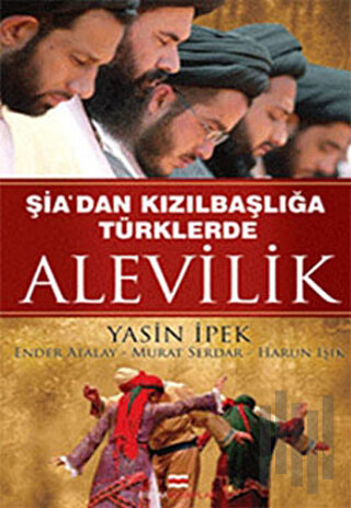 Şiadan Kızılbaşlığa Türklerde Alevilik | Kitap Ambarı