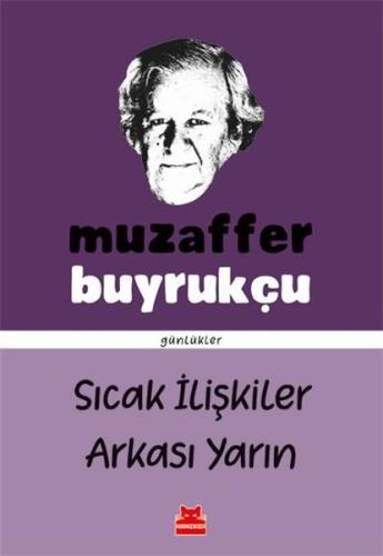 Sıcak İlişkiler Arkası Yarın - Günlükler