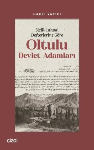 Sicill-i Ahval Defterlerine Göre Oltulu Devlet Adamları