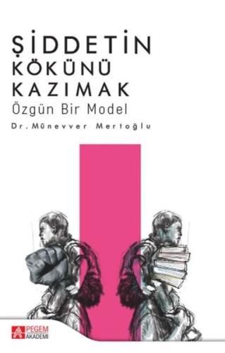 Şiddetin Kökünü Kazımak-Özgün Bir Model