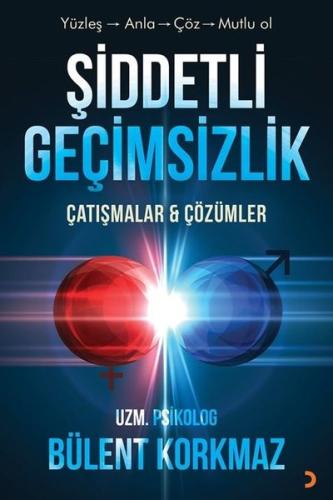 Şiddetli Geçimsizlik - Çatışmalar ve Çözümler | Kitap Ambarı