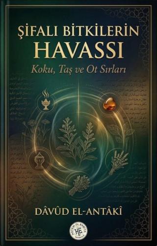 Şifalı Bitkilerin Havassı - Koku, Taş ve Ot Sırları