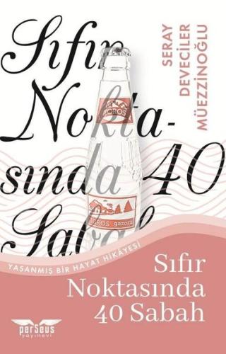 Sıfır Noktasında 40 Sabah | Kitap Ambarı