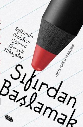 Sıfırdan Başlamak-Eğitimde Problem Çözen Gerçek Hikayeler | Kitap Amba
