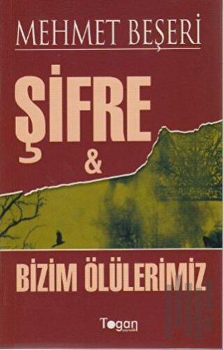 Şifre ve Bizim Ölülerimiz | Kitap Ambarı