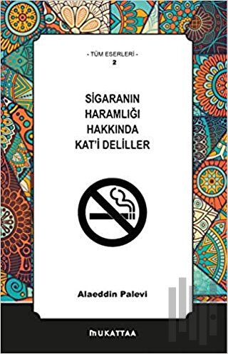 Sigaranın Haramlığı Hakkında Kat'i Deliller | Kitap Ambarı
