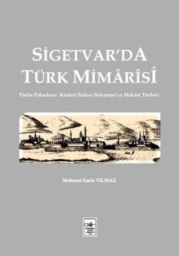 Sigetvar'da Türk Mimarisi | Kitap Ambarı