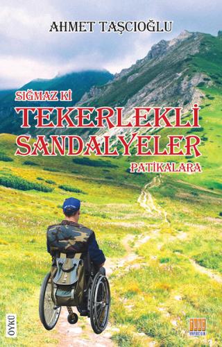 Sığmaz Ki Tekerlekli Sandalyeler Patikalara