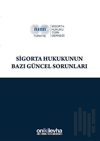 Sigorta Hukukunun Bazı Güncel Sorunları