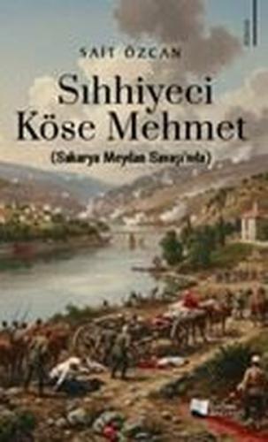Sıhhiyeci Köse Mehmet (Sakarya Meydan Savaşı'nda)