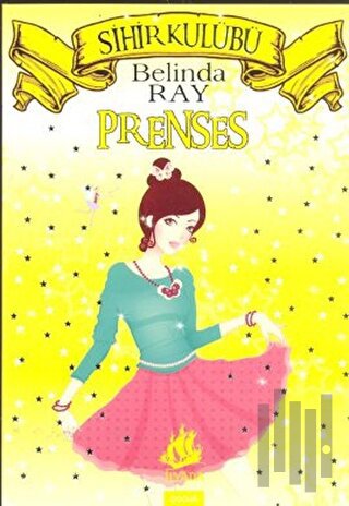Sihir Kulübü 7: Prenses | Kitap Ambarı