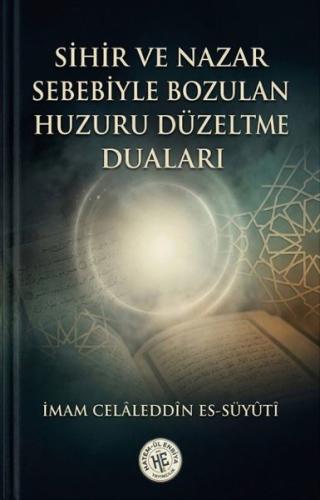 Sihir ve Nazar Sebebiyle Bozulan Huzuru Düzeltme Duaları | Kitap Ambar