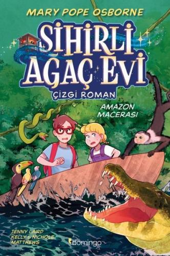Sihirli Ağaç Evi - Amazon Macerası Çizgi Roman 6 | Kitap Ambarı