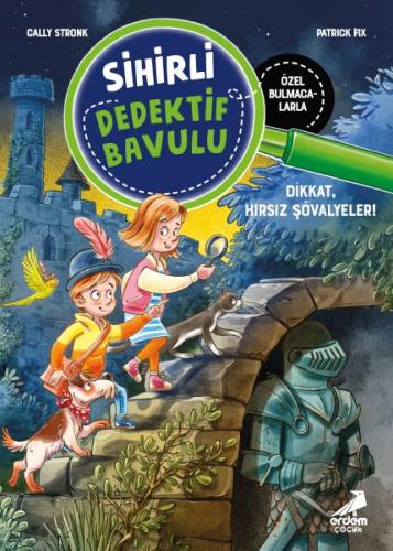 Sihirli Dedektif Bavulu-4 Dikkat, Hırsız Şövalyeler! | Kitap Ambarı
