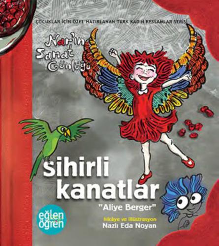 Sihirli Kanatlar - Eğlen Öğren Nar'ın Sanat Günlüğü | Kitap Ambarı