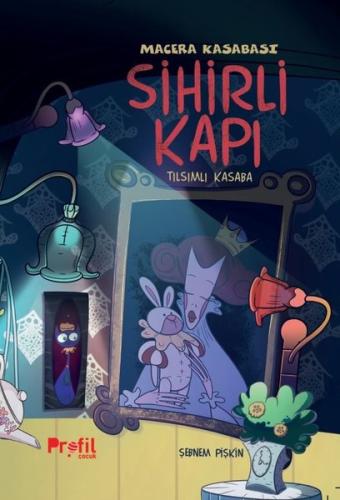 Sihirli Kapı - Macera Kasabası Tılsımlı Kasaba | Kitap Ambarı