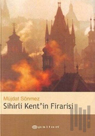 Sihirli Kent’in Firarisi