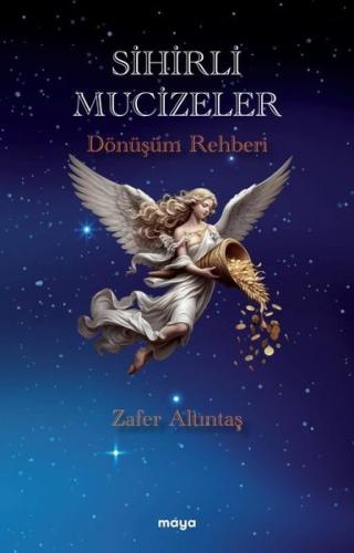 Sihirli Mucizeler - Dönüşüm Rehberi | Kitap Ambarı