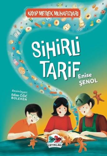 Sihirli Tarif - Kayıp Meslek Muhafızları | Kitap Ambarı