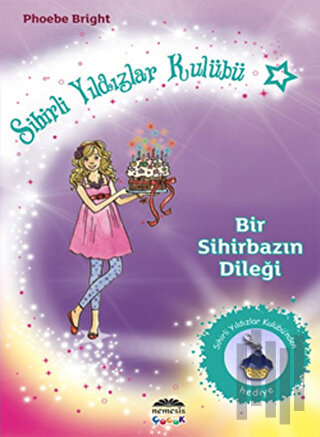 Sihirli Yıldızlar Kulübü 4 - Bir Sihirbazın Dileği
