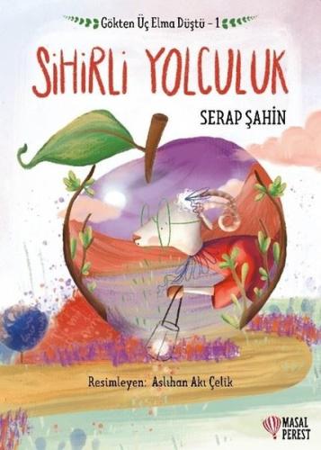 Sihirli Yolculuk - Gökten Üç Elma Düştü 1 | Kitap Ambarı