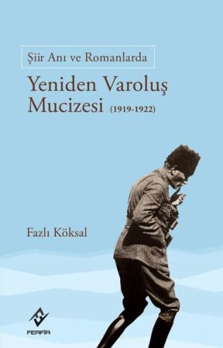 Şiir Anı ve Romanlarda Yeniden Varoluş Mucizesi (1919 - 1922) | Kitap 