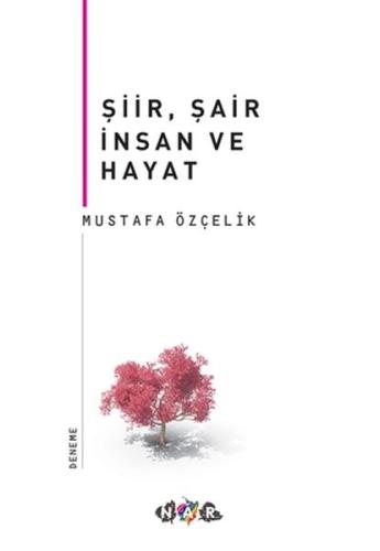 Şiir, Şair İnsan ve Hayat | Kitap Ambarı