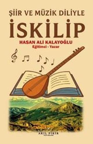 Şiir ve Müzik Diliyle İskilip | Kitap Ambarı
