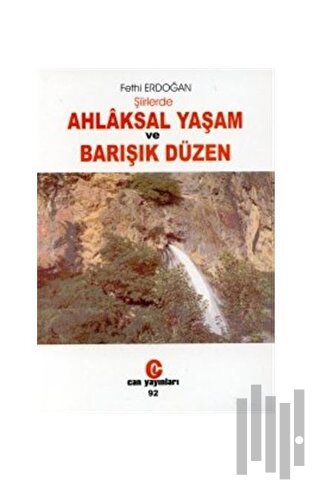 Şiirlerde Ahlaksal Yaşam ve Barışık Düzen