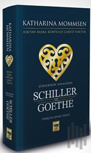 Şiirlerinin Aynasında Schiller ve Goethe (Ciltli) | Kitap Ambarı