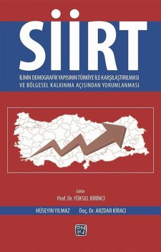 Siirt İlinin Demografik Yapısının Türkiye İle Karşılaştırılması ve Bölgesel Kalkınma Açısından Yorum