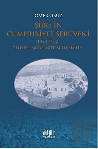 Siirt’in Cumhuriyet Serüveni 1923-1950 | Kitap Ambarı