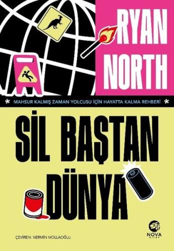 Sil Baştan Dünya - Mahsur Kalmış Zaman Yolcusu İçin Hayatta Kalma Rehb