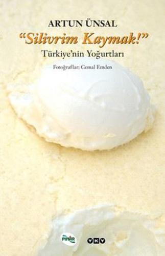 Silivrim Kaymak - Türkiye'nin Yoğurtları | Kitap Ambarı