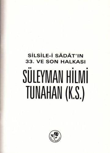 Silsile-i Sadat'ın 33. ve Son Halkası Süleyman Hilmi Tunahan | Kitap A