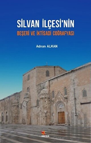 Silvan İlçesi’nin Beşeri ve İktisadi Coğrafyası