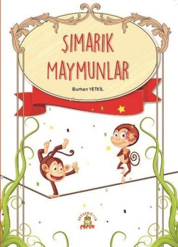Şımarık Maymunlar | Kitap Ambarı