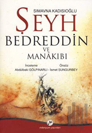 Sımavna Kadısıoğlu Şeyh Bedreddin ve Menakıbı