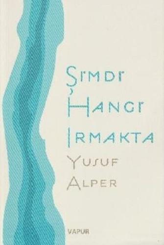 Şimdi Hangi Irmakta | Kitap Ambarı