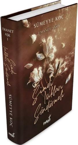 Şimdi Işıkları Söndürmeli - Emanet Aşk 1 (Ciltli)