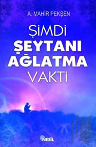 Şimdi Şeytanı Ağlatma Vakti