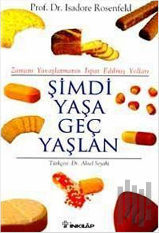Şimdi Yaşa Geç Yaşlan