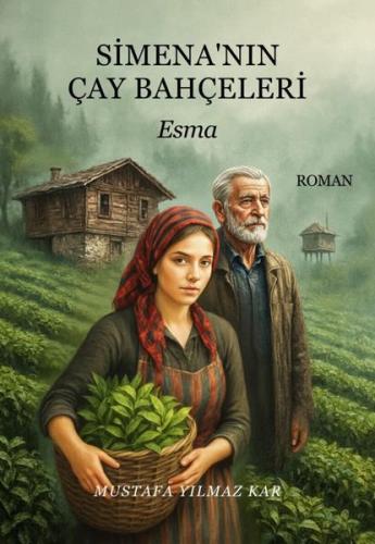 Simena'nın Çay Bahçeleri Esma | Kitap Ambarı