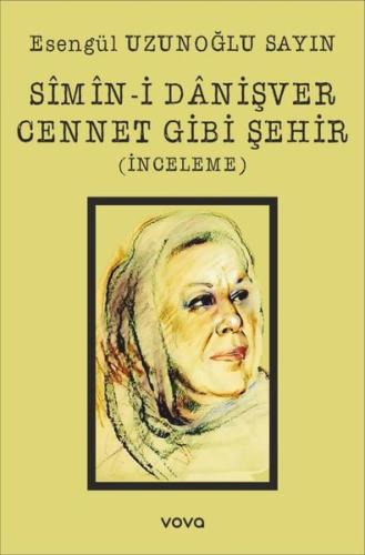 Simin-i Danişver Cennet Gibi Şehir - İnceleme