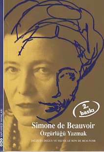 Simone De Beauvoir - Özgürlüğü Yazmak