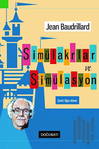 Simülakrlar ve Simülasyon | Kitap Ambarı