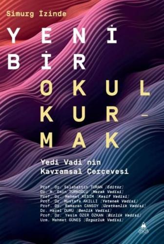 Simurg İzinde: Yeni Bir Okul Kurmak - Yedi Vadi'nin Kavramsal Çerçeves