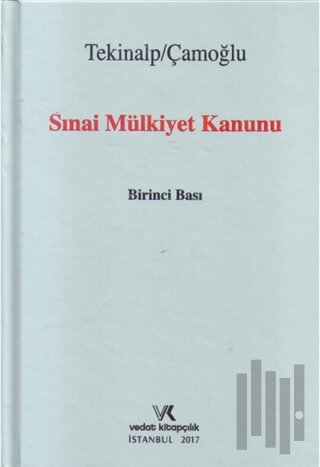 Sınai Mülkiyet Kanunu (Ciltli)