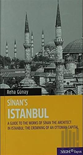 Sinan's Istanbul | Kitap Ambarı