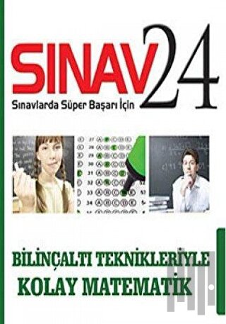 Sınav 24 - Bilinçaltı Teknikleriyle Kolay Matematik
